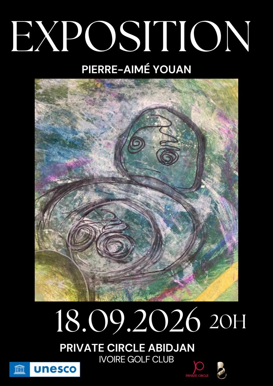 Affiche de l'exposition Pierre-Aimé Youan, 18 septembre 2026, Private Circle Abidjan